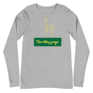 The Message Long Sleeve Tee